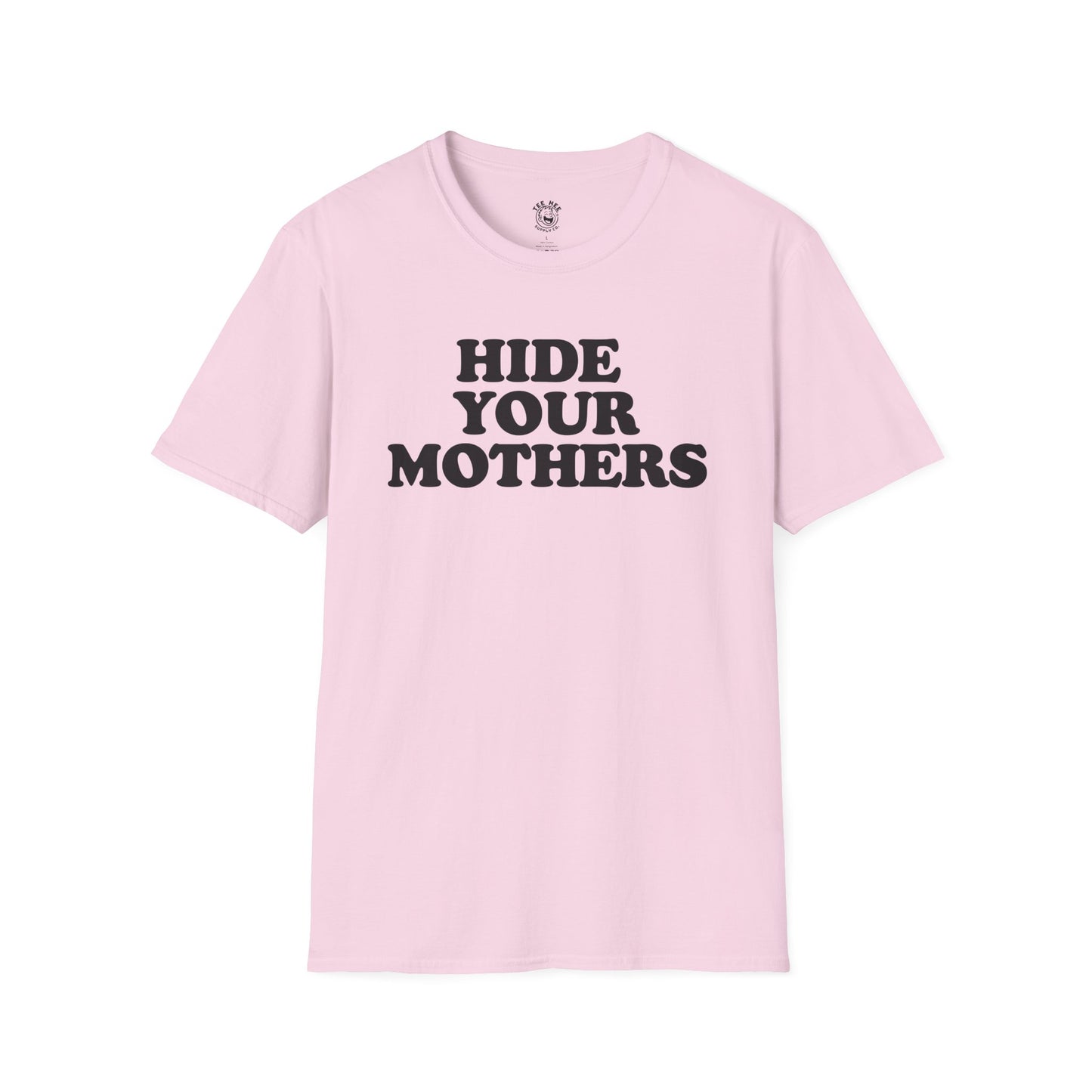 Hide Your Mothers Classic T-Shirt