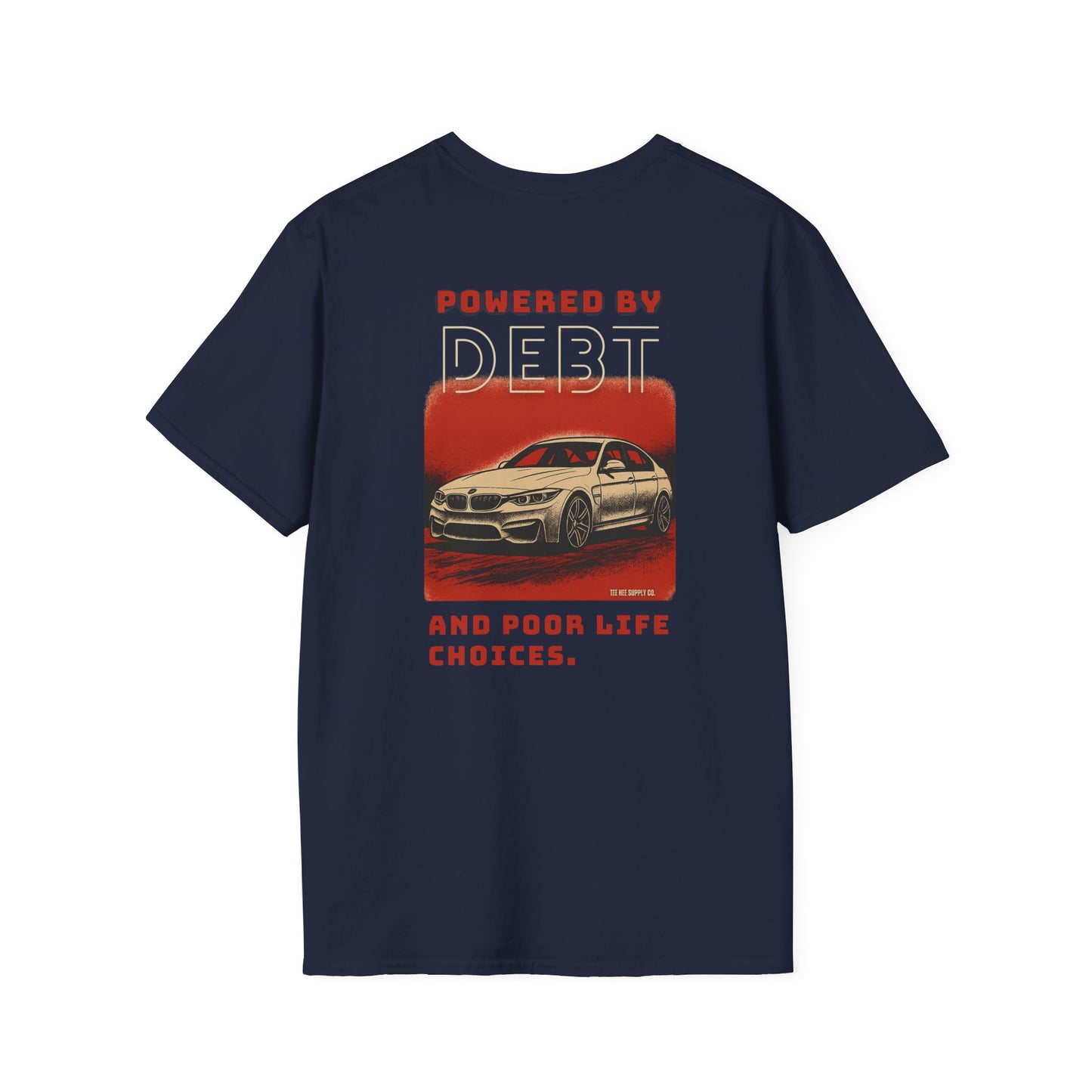 Powered by Debt and Poor Life Decisions Classic T-Shirt