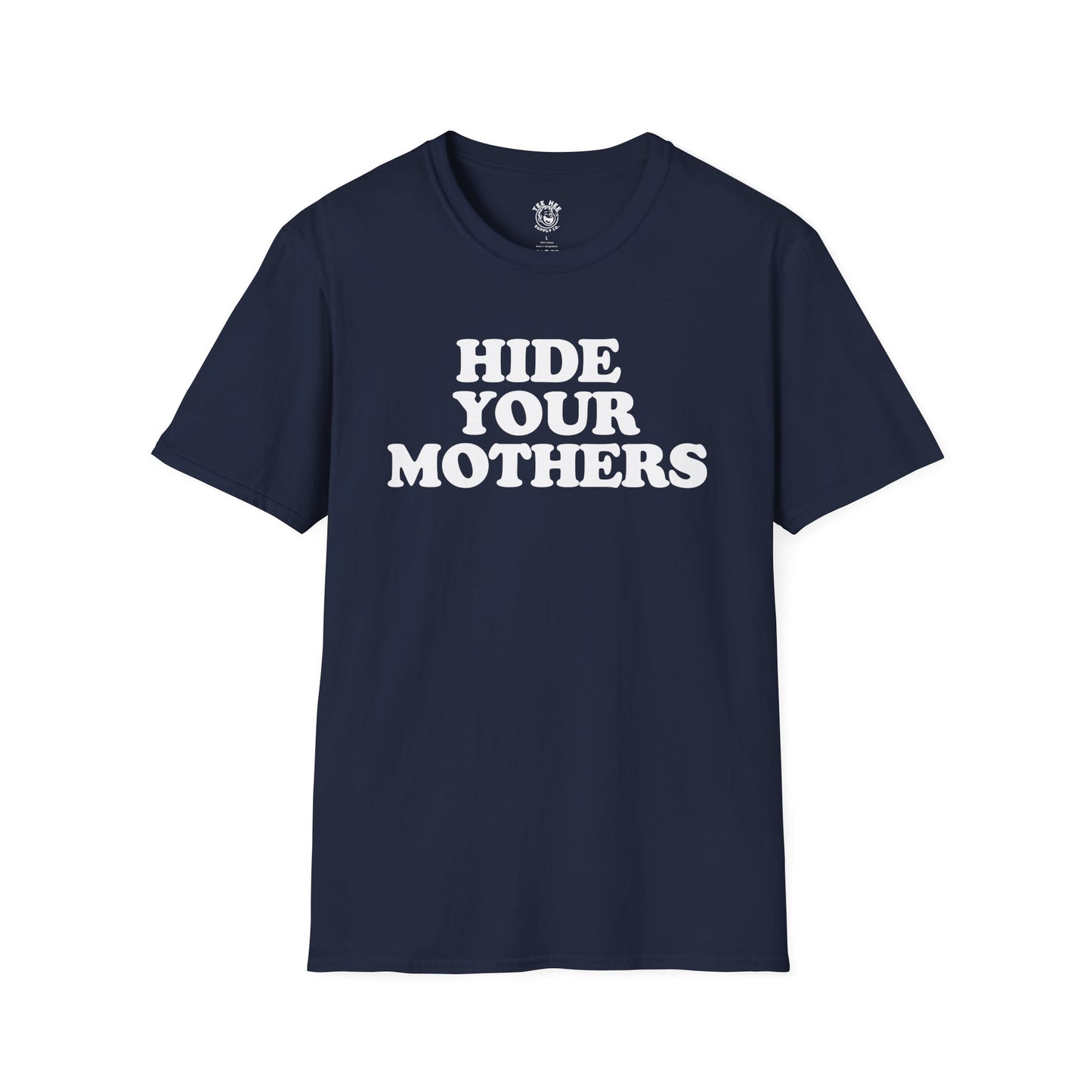 Hide Your Mothers Classic T-Shirt