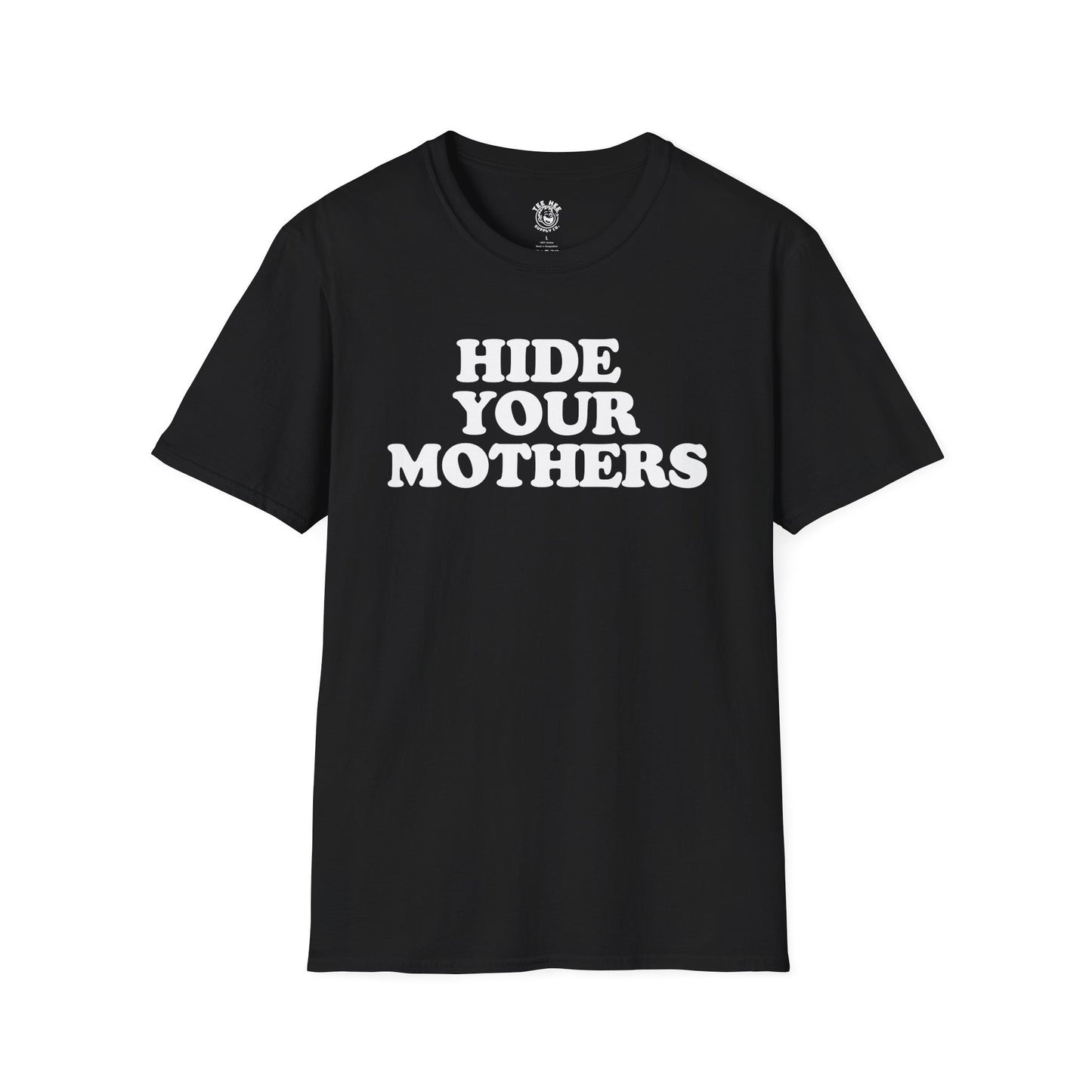 Hide Your Mothers Classic T-Shirt