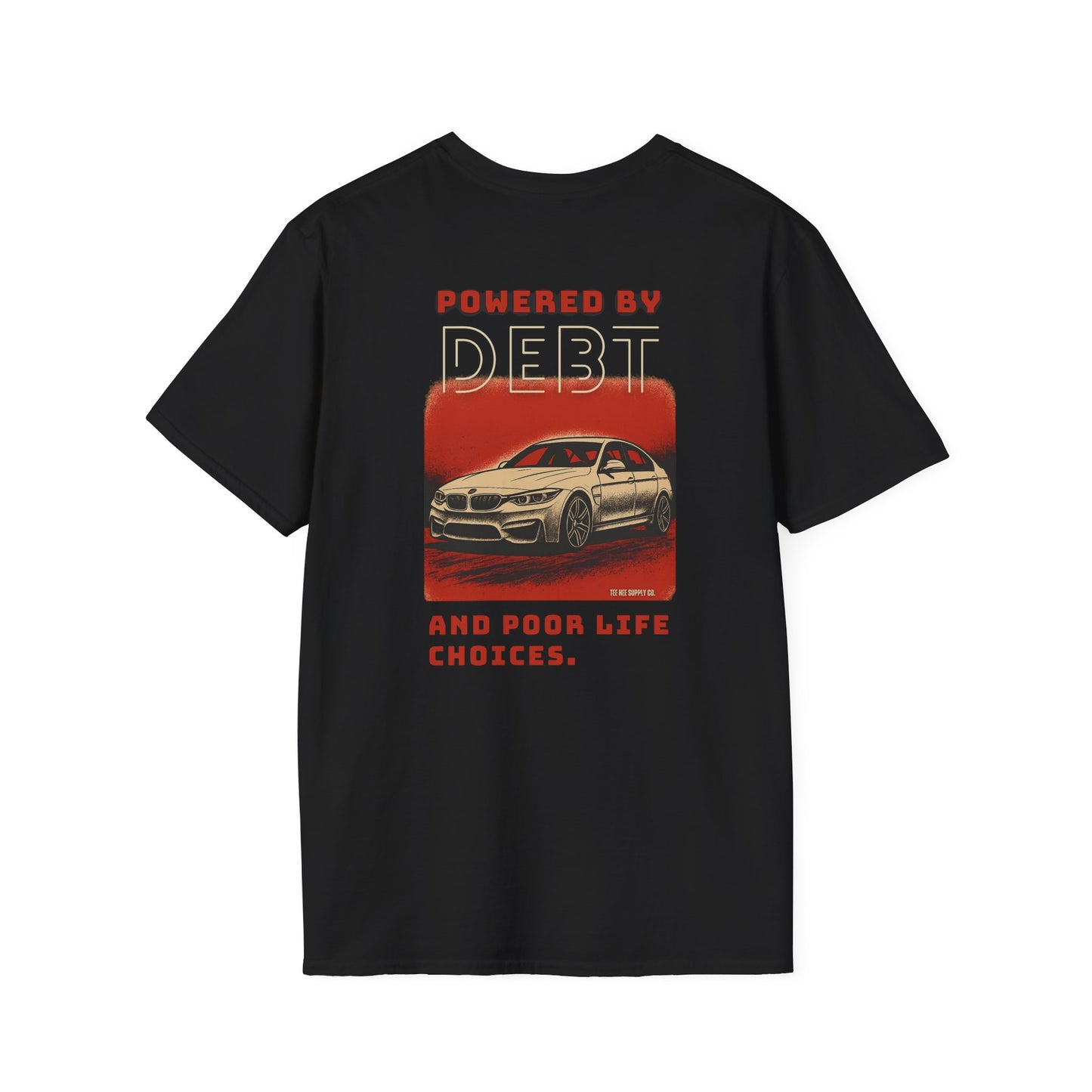 Powered by Debt and Poor Life Decisions Classic T-Shirt
