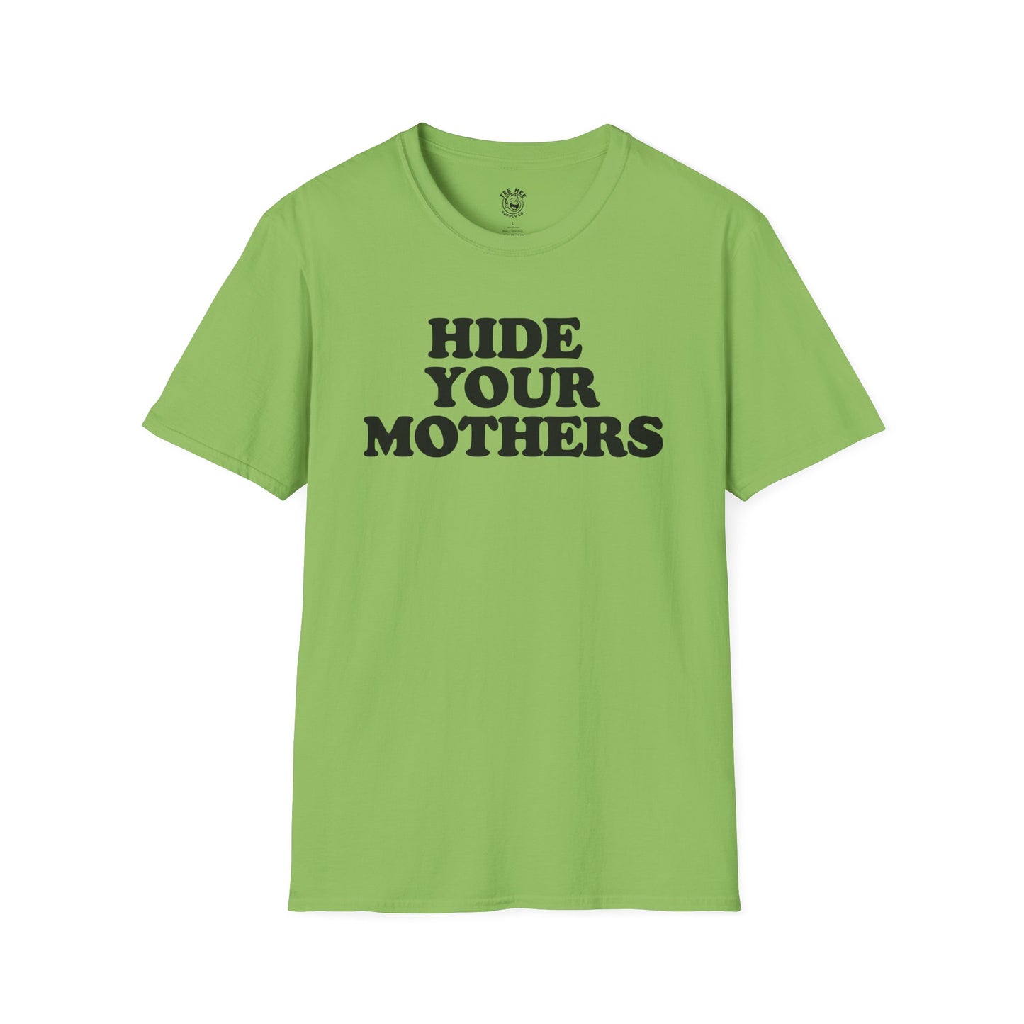 Hide Your Mothers Classic T-Shirt