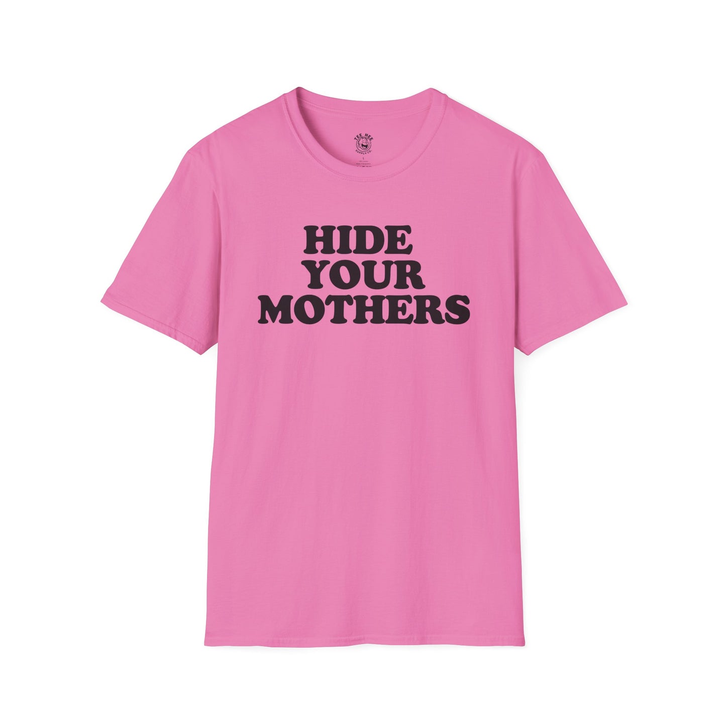 Hide Your Mothers Classic T-Shirt