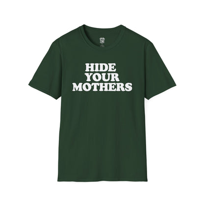 Hide Your Mothers Classic T-Shirt